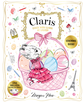 Paperback Color with Claris at Easter!: A Claris: The Chicest Mouse in Paris Activity Book