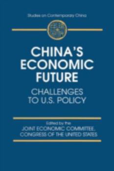 Paperback China's Economic Future: Challenges to U.S.Policy Book