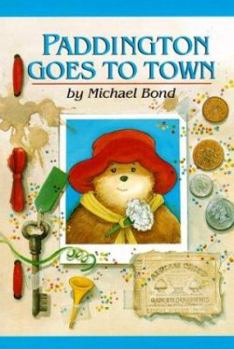Paddington Goes to Town - Book #8 of the Paddington Bear