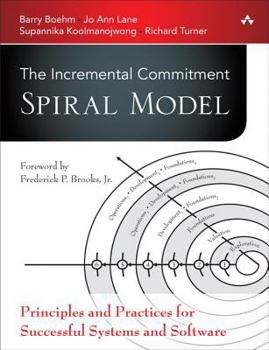 Paperback The Incremental Commitment Spiral Model: Principles and Practices for Successful Systems and Software Book