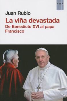 Paperback La viña devastada. De Benedicto XVI al papa Francisco (Spanish Edition) [Spanish] Book