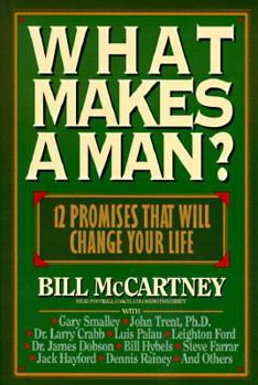 Hardcover What Makes a Man?: Twelve Promises That Will Change Your Life! Book