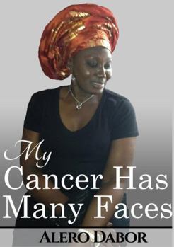Paperback My Cancer Has Many Faces Book
