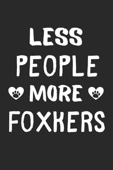 Less People More Foxkers: Lined Journal, 120 Pages, 6 x 9, Funny Foxker Gift Idea, Black Matte Finish (Less People More Foxkers Journal)