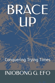 Paperback Brace Up: Conquering Trying Times Book