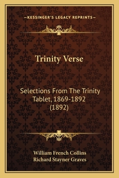 Paperback Trinity Verse: Selections From The Trinity Tablet, 1869-1892 (1892) Book