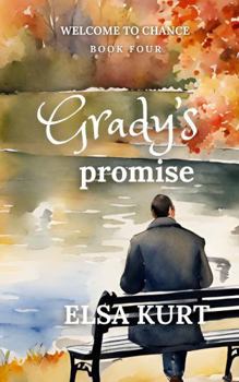 Grady's Promise: Welcome to Chance: Book Four