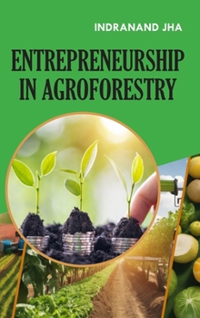 Hardcover Entrepreneurship in Agroforestry Book