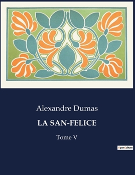 Paperback La San-Felice: Intrigues et passions à Naples sous le règne de Ferdinand IV [French] Book