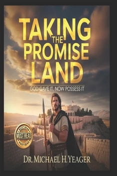Paperback Taking the Promise Land: God Gave It, Now Possess It Book