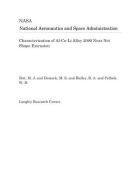 Paperback Characterization of Al-Cu-Li Alloy 2090 Near Net Shape Extrusion Book