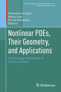 Paperback Nonlinear Pdes, Their Geometry, and Applications: Proceedings of the Wisla 18 Summer School Book