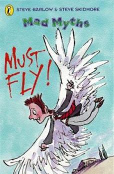 Must Fly! (Mad Myth) - Book  of the Mad Myths