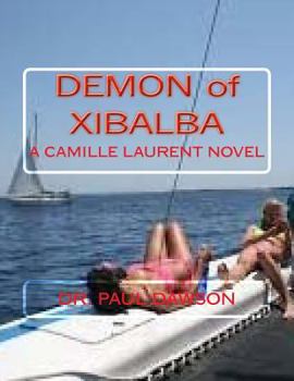 Paperback Demon of Xibalba: A Camille Laurent Novel Book