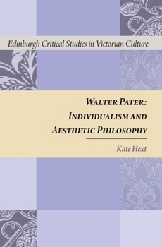 Hardcover Walter Pater: Individualism and Aesthetic Philosophy Book