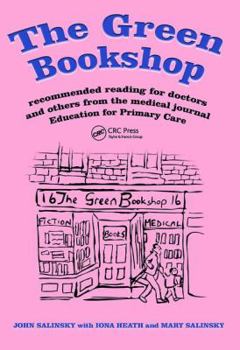 Paperback The Green Bookshop: Recommended Reading for Doctors and Others from the Medical Journal Education for Primary Care Book