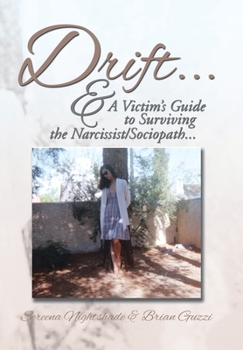Hardcover Drift ...: & A Victim's Guide to Surviving the Narcissist/Sociopath.... Book