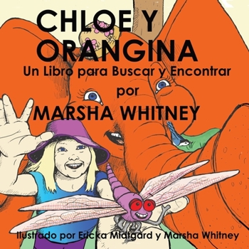 Paperback Chloe Y Orangina: Un Libro para Buscar y Encontrar [Spanish] Book