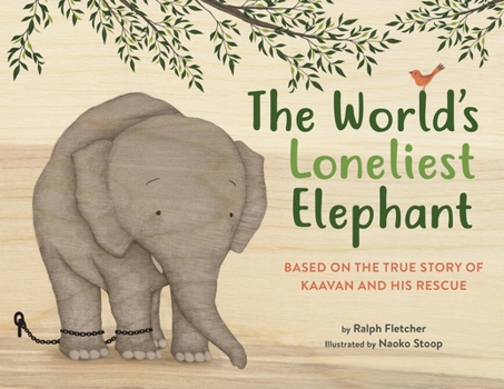 Hardcover The World's Loneliest Elephant: Based on the True Story of Kaavan and His Rescue Book