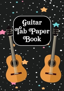 Guitar Tab Paper Book: Blank Sheet Music Staff Manuscript Paper Sheet / Music Staff Paper Notation gifts Standard for students / Professionals