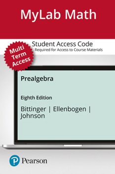 Misc. Mylab Math with Pearson Etext -- 24 Month Standalone Access Card -- For Prealgebra Book