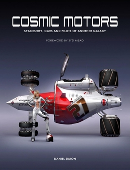 Paperback Cosmic Motors: Spaceships, Cars and Pilots of Another Galaxy Book