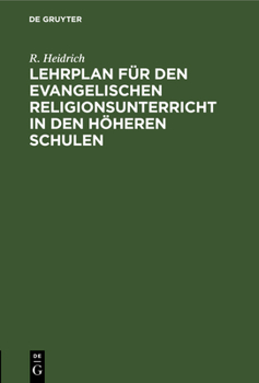 Hardcover Lehrplan Für Den Evangelischen Religionsunterricht in Den Höheren Schulen [German] Book