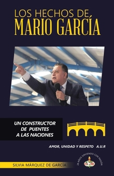 Paperback Los Hechos de Mario García: Un Constructor de Puentes a Las Naciones [Spanish] Book