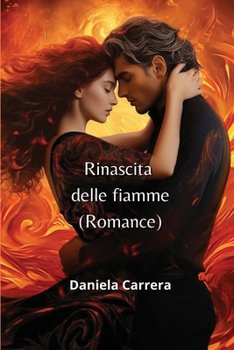 Paperback Rinascita delle fiamme (Romance) [Italian] Book