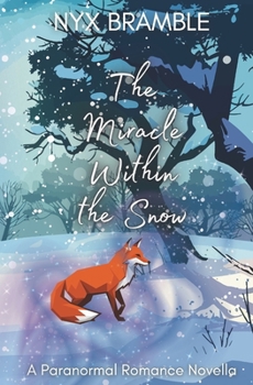Paperback The Miracle Within the Snow: A Paranormal Romance Novella Book