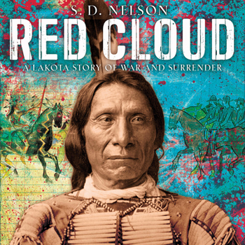 Hardcover Red Cloud: A Lakota Story of War and Surrender Book