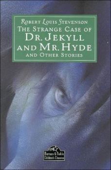 Dr. Jekyll And Mr. Hyde And Other Stories Of The Supernatural