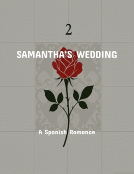 Paperback Samantha'S Wedding: A Spanish Romance Book