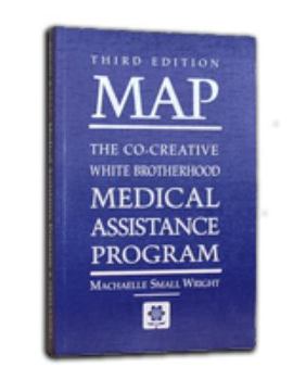 Paperback MAP: The Co-Creative White Brotherhood Medical Assistance Program Book