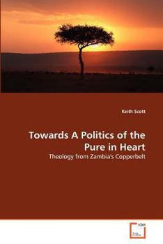 Paperback Towards A Politics of the Pure in Heart Book