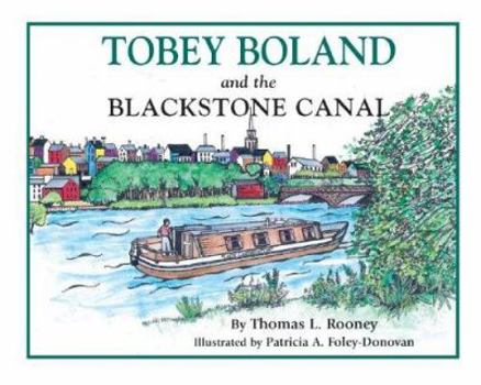 Hardcover Tobey Boland and the Blackstone Canal Book