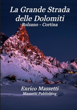 Paperback La Grande Strada delle Dolomiti Bolzano - Cortina [Italian] Book