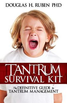 Paperback Tantrum Survival Kit: The Definitive Guide to Tantrum Management Book