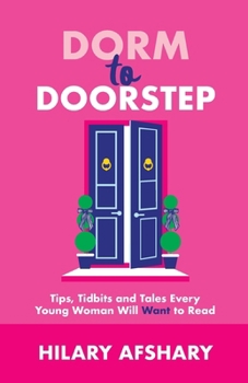 Paperback Dorm to Doorstep -Tips, Tidbits and Tales Every Young Woman Will Want to Read Book