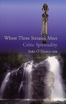 Paperback Where Three Streams Meet: Celtic Spirituality Book