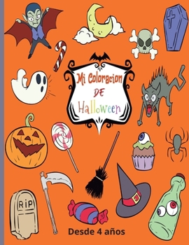 Mi Coloracion De Halloween: Folleto especial de colorear para Halloween y el Día de los Muertos - Desde 4 años - 66 Colorear único y divertido - Idea de regalo artístico para niños (Spanish Edition)