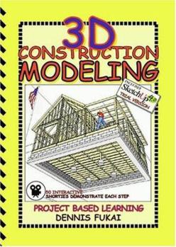 Paperback 3D Construction Modeling by Fukai, Dennis (2004) Paperback Book