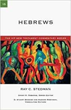 Hebrews (IVP New Testament Commentary Series) - Book #15 of the IVP New Testament Commentary