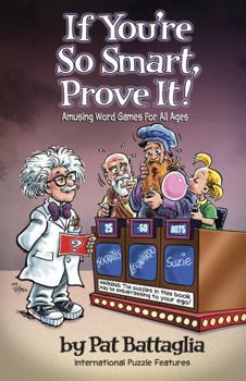 Paperback If You're So Smart, Prove It!: Amusing Word Games for All Ages Book