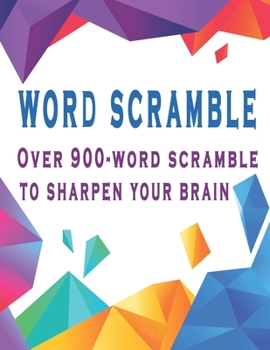 Paperback Word scramble: Over 900-word scramble to sharpen your brain [Large Print] Book