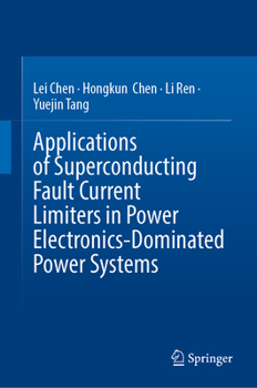 Hardcover Applications of Superconducting Fault Current Limiters in Power Electronics-Dominated Power Systems Book