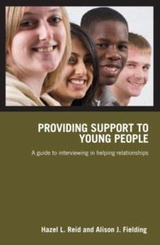 Paperback Providing Support to Young People: A Guide to Interviewing in Helping Relationships Book