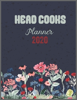 Paperback HEAD COOKS Planner 2020: Daily Weekly Planner with Monthly quick-view/over view with 2020 calendar Book