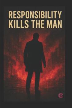 Paperback Responsibility Kill the Man: kc Book