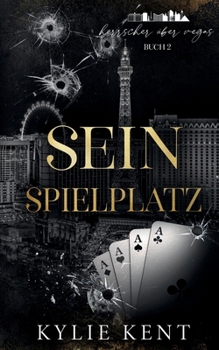 Sein Spielplatz (Herrscher über Vegas) (German Edition)